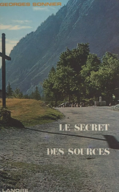 Le secret des sources - Georges Sonnier - FeniXX réédition numérique