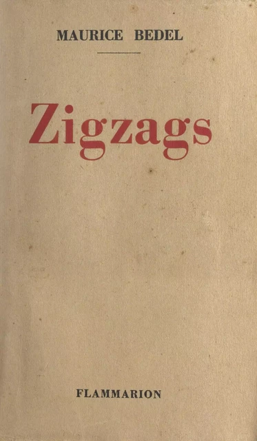 Zigzags - Maurice Bedel - FeniXX réédition numérique