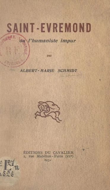 Saint-Évremond ou l'humaniste impur - Albert-Marie Schmidt - FeniXX réédition numérique