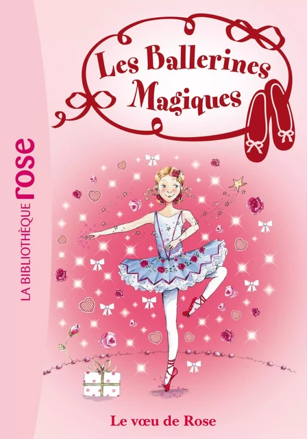 Les Ballerines Magiques 12 - Le voeu de Rose - Darcey Bussell - Hachette Jeunesse