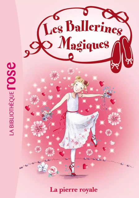 Les ballerines magiques 09 - Rose et la pierre royale - Darcey Bussell - Hachette Jeunesse