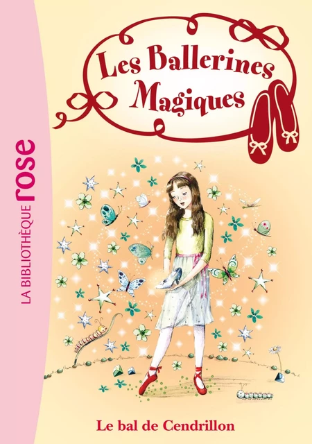 Les Ballerines Magiques 04 - Le bal de Cendrillon - Darcey Bussell - Hachette Jeunesse