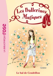 Les Ballerines Magiques 04 - Le bal de Cendrillon