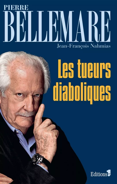 Les Tueurs diaboliques - Pierre Bellemare - Editions 1