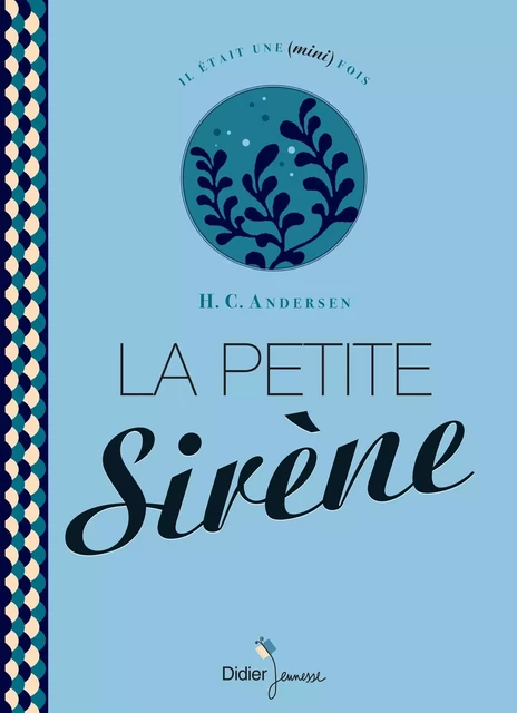 La Petite Sirène - Hans Christian Andersen - Didier Jeunesse