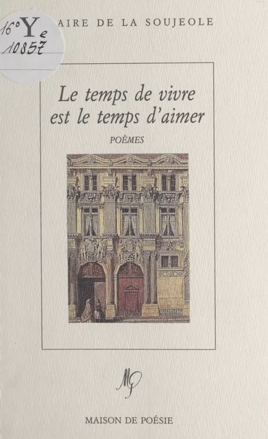 Le temps de vivre est le temps d'aimer - Claire de La Soujeole - FeniXX réédition numérique