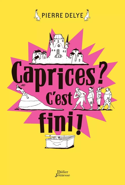 Caprices ? C'est fini ! - Pierre Delye - Didier Jeunesse