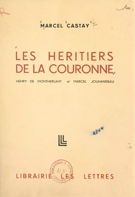 Les héritiers de la couronne - Marcel Castay - FeniXX réédition numérique