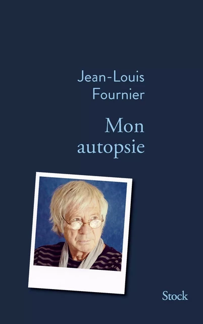 Mon autopsie - Jean-Louis Fournier - Stock