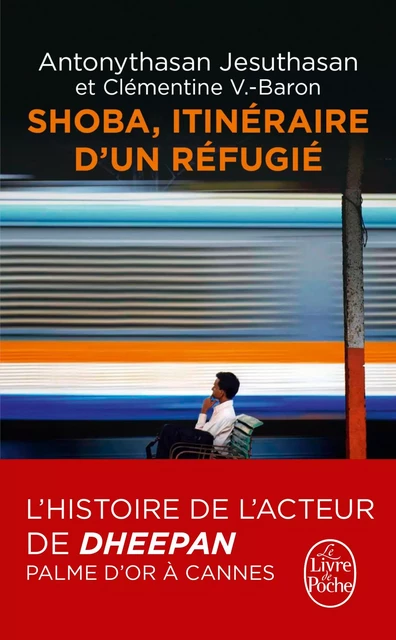 Shoba - Itinéraire d'un réfugié - Antonythasan Jesuthasan, Clémentine Baron - Le Livre de Poche