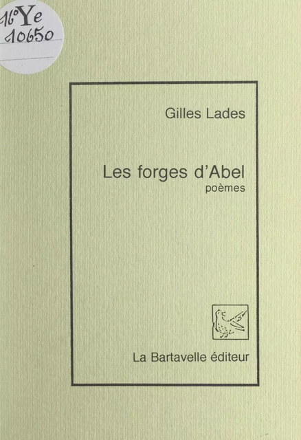 Les forges d'Abel - Gilles Lades - FeniXX réédition numérique