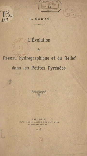 L'évolution du réseau hydrographique et du relief dans les petites Pyrénées - Lucien Goron - FeniXX réédition numérique