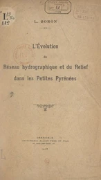 L'évolution du réseau hydrographique et du relief dans les petites Pyrénées