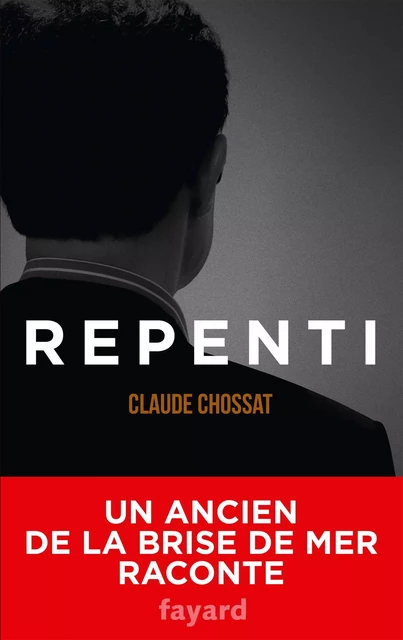 Repenti - Claude Chossat - Fayard