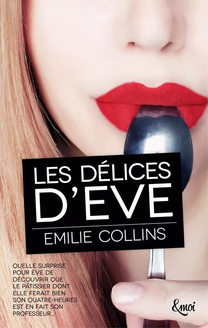 Les délices d'Eve - Emilie Collins - Emoi