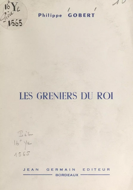 Les greniers du roi - Philippe Gobert - FeniXX réédition numérique