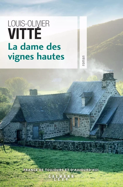 La Dame des vignes hautes - Louis-Olivier Vitte - Calmann-Lévy