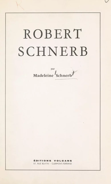 Robert Schnerb - Madeleine Schnerb - FeniXX réédition numérique