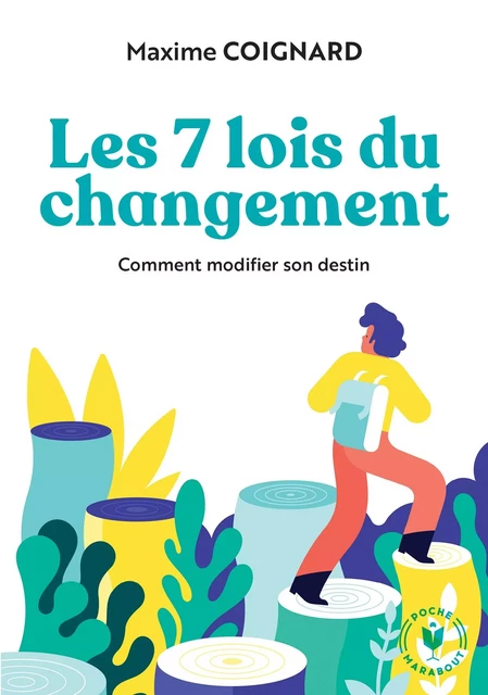 Les 7 lois du changement - Maxime COIGNARD - Marabout