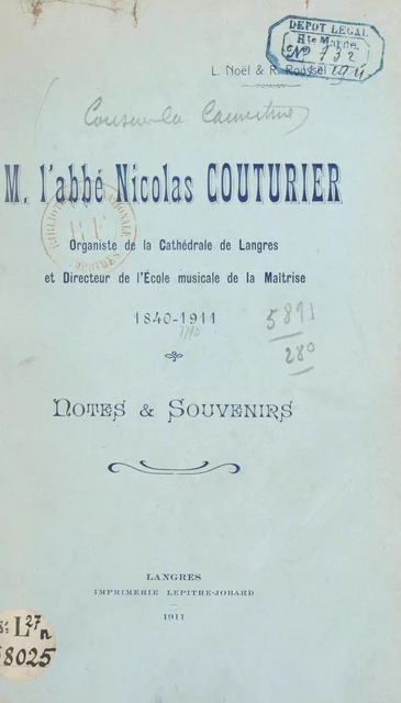 M. l'abbé Nicolas Couturier, organiste de la cathédrale de Langres et directeur de l'École musicale de la maîtrise, 1840-1911 - Louis Noël, René Roussel - FeniXX réédition numérique