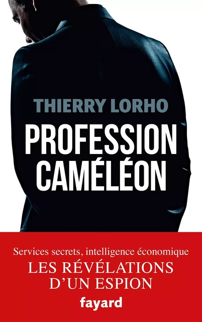 Profession Caméléon - Thierry Lorho - Fayard