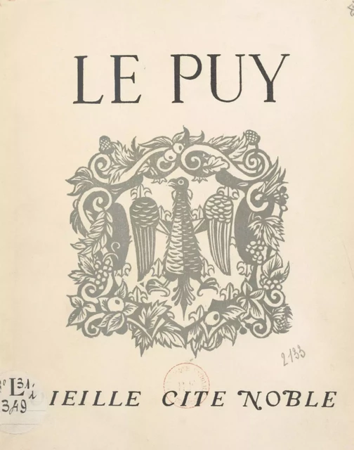 Le Puy, vieille cité noble - Michel-M. Versepuy - FeniXX réédition numérique