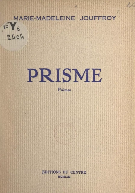 Prisme - Marie-Madeleine Jouffroy - FeniXX réédition numérique