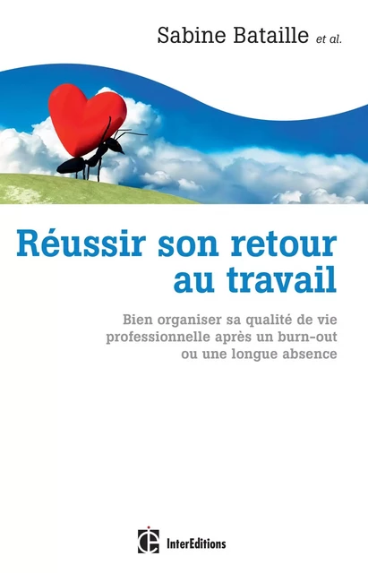 Réussir son retour au travail - Sabine Bataille, Christine Bernardeau, Isabelle (Magali) Combal, Yann Ollivier, Antonin Pailley, Nicolas Serre, Jean-Christophe Seznec - InterEditions