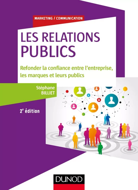 Les relations "publics" - 2e éd. - Stéphane Billiet - Dunod