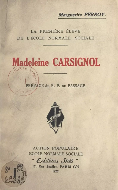 Madeleine Carsignol, la première élève de l'École normale sociale - Marguerite Perroy - FeniXX réédition numérique