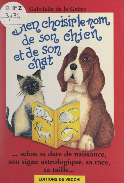 Bien choisir le nom de son chien et de son chat - Gabrielle de La Grèze - FeniXX réédition numérique