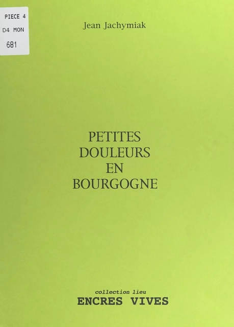 Petites douleurs en Bourgogne - Jean Jachymiak - FeniXX réédition numérique