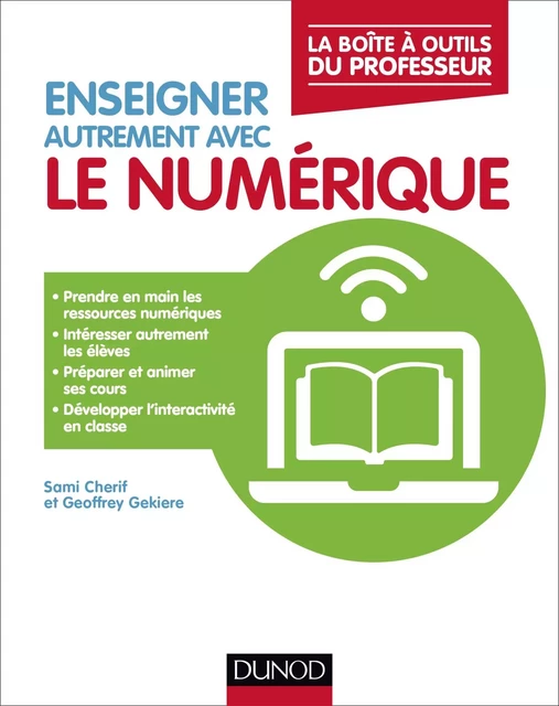 Enseigner autrement avec le numérique - Sami Cherif, Geoffrey Gekiere - Dunod