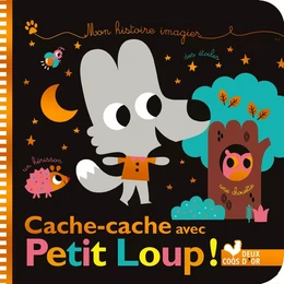 Mes histoires imagiers - cache-cache avec Petit Loup !