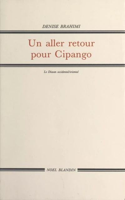 Un aller retour pour Cipango - Denise Brahimi - FeniXX réédition numérique