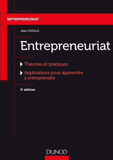 Entrepreneuriat - 3e éd. - Alain Fayolle - Dunod