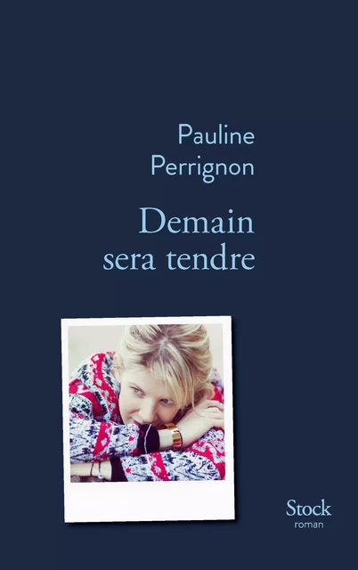 Demain sera tendre - Pauline Perrignon - Stock