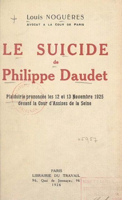 Le suicide de Philippe Daudet - Louis Noguères - FeniXX réédition numérique