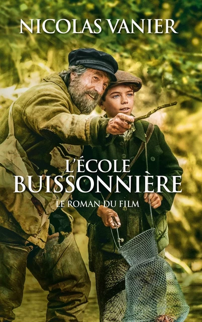 L'école buissonnière - Nicolas Vanier - Hachette Romans