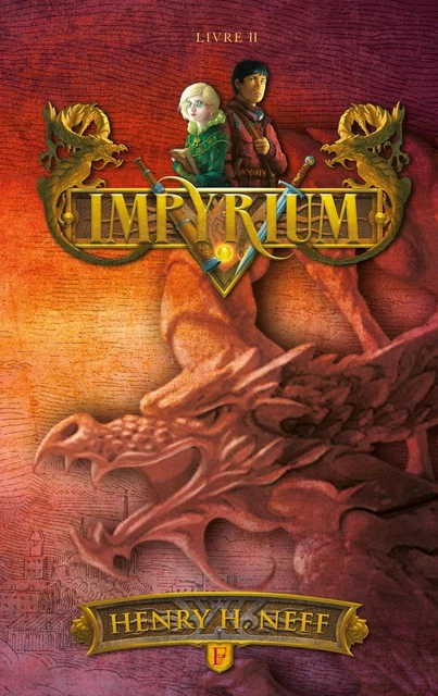 Impyrium, Livre II - Henry H. Neff - Hachette Romans