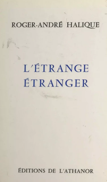 L'étrange étranger - Roger-André Halique - FeniXX réédition numérique