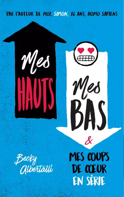 Mes hauts, mes bas et mes coups de coeur en série - Becky Albertalli - Hachette Romans