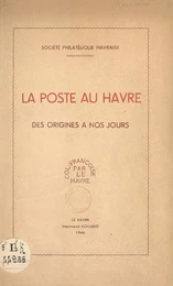 La poste au Havre des origines à nos jours