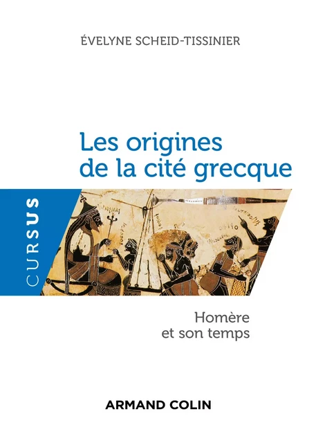 Les origines de la cité grecque - Évelyne Scheid-Tissinier - Armand Colin