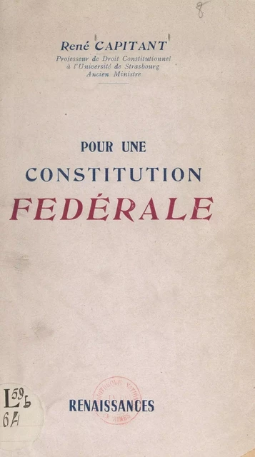 Pour une constitution fédérale - René Capitant - FeniXX réédition numérique