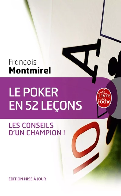 Le Poker en 52 leçons - François Montmirel - Le Livre de Poche