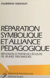 Réparation symbolique et alliance pédagogique