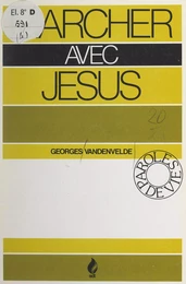 Marcher avec Jésus