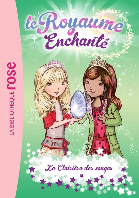 Le Royaume Enchanté 09 - La Clairière des songes - Rosie Banks - Hachette Jeunesse