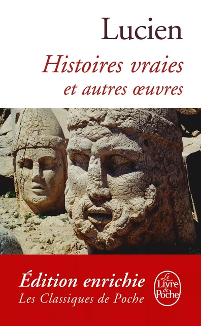 Histoires vraies et autres oeuvres -  Lucien - Le Livre de Poche